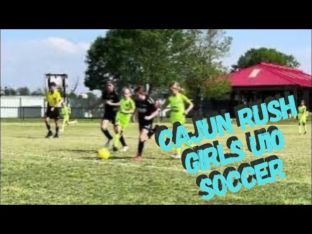 CAJUN RUSH SOCCER GAME 2 | GIRLS U10