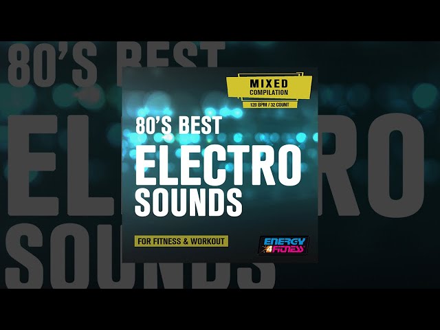 E4F - 80S Best Electro Sounds For Fitness & Workout 128 Bpm / 32 Count - Fitness & Music 2023