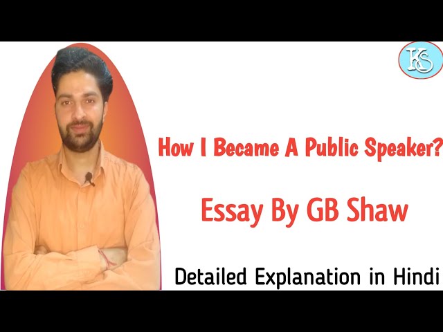 How I Became A Public Speaker ❓By GB Shaw | Detailed Explanation in Hindi |