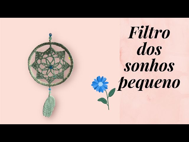 Mini filtro dos sonhos de crochê - Mandala -  pequeno, lindo e fácil de fazer!! Modelo 6 -