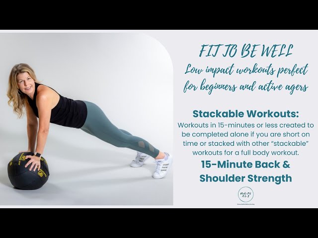 15 Minute Back & Shoulder's: Stackable Workouts for Maximizing Time While Building Strength