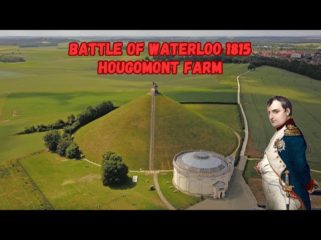 In the Footsteps of NAPOLEON: WATERLOO and the Iconic HOUGOMONT FARM