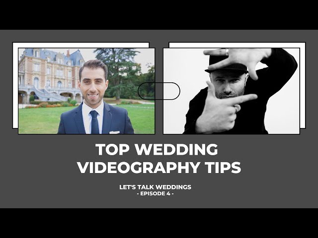 Episode 04 | Top Wedding Videography Tips