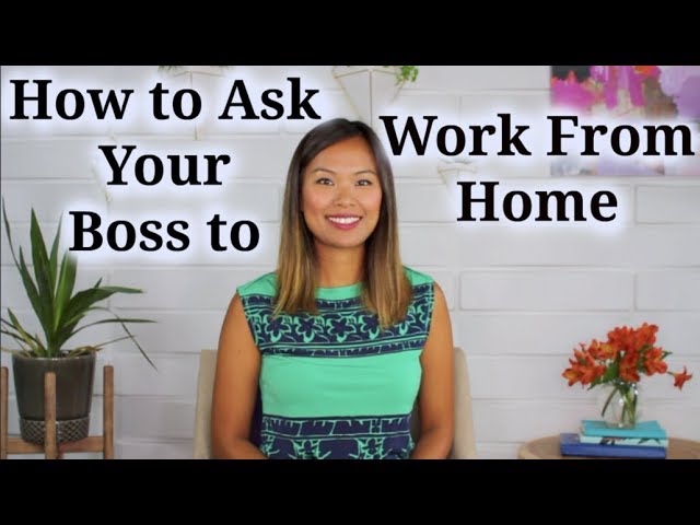 Work from Home - How to Ask Your Boss to Work from Home