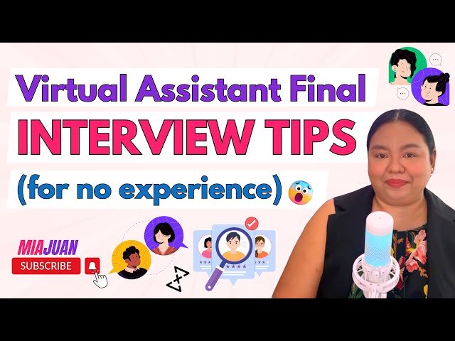 Final Interview Tips for Virtual Assistants with no VA Experience (with sample answer)