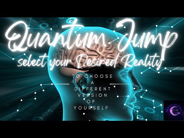 QUANTUM JUMP to SELECT your DESIRED REALITY…your DESIRED VERSION 🤯💜