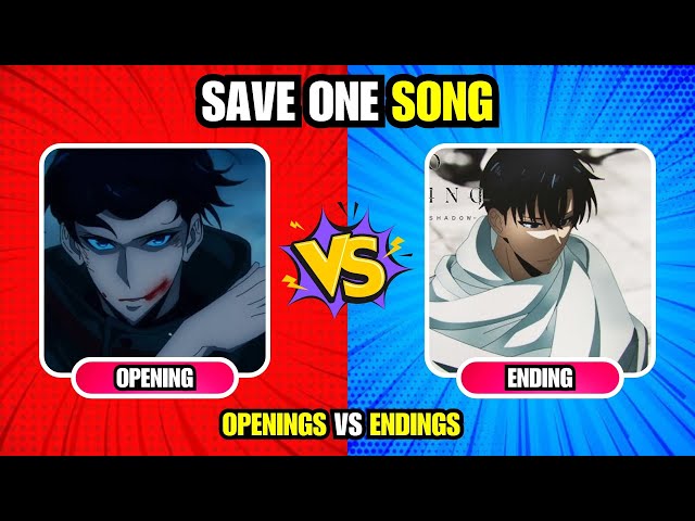 SAVE ONLY ONE ANIME SONG 🔥 | OPENINGS VS ENDINGS | Save One Song For Each Anime #animeopeningquiz