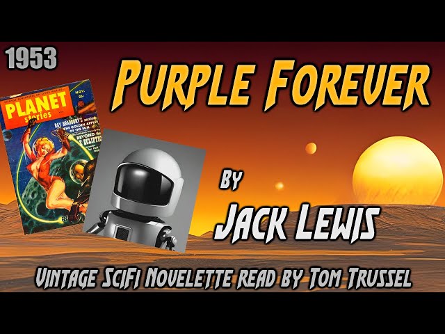 Purple Forever by Jack Lewis -Vintage Science Fiction Short Story Sleepstory human voice