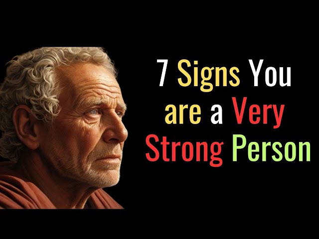 7 signs you are a very strong person | STOIC PHILOSOPHY