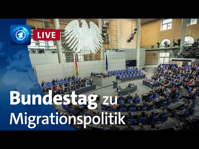 Bundestag live – Debatte über Migrationspolitik