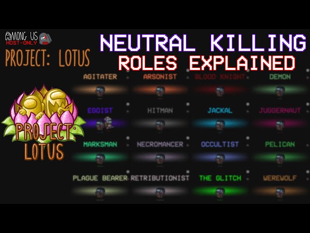 NEUTRAL KILLING Roles Explained - Among Us - Project Lotus Mod