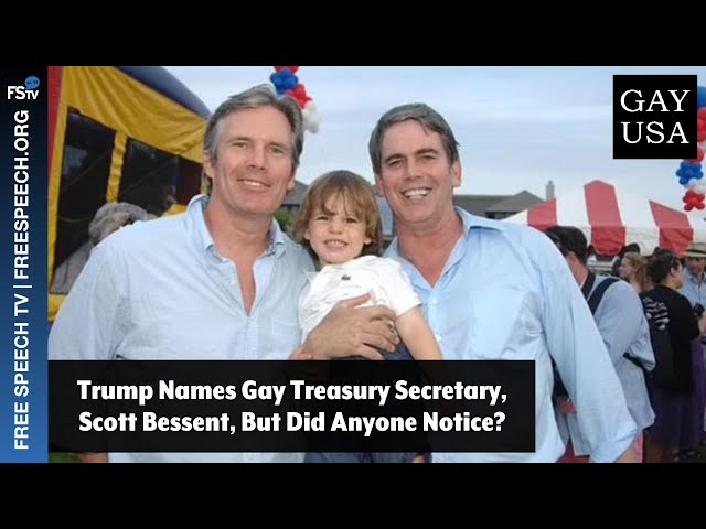 Gay USA 11/27/2024 | Trump Names Gay Treasury Secretary Scott Bessent, But Did Anyone Notice?