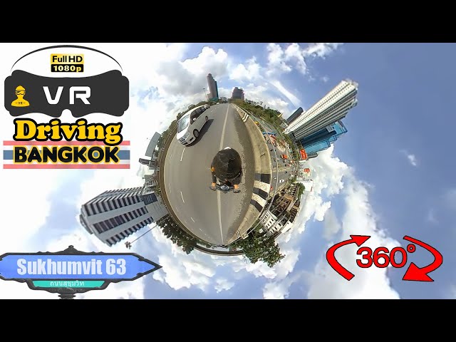 【360° VR Drive】Sukhumvit 63 (Ekkamai), BANGKOK THAILAND