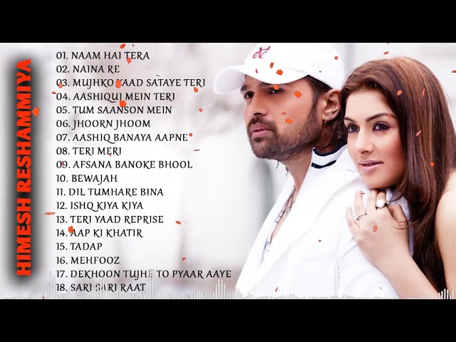 HimeshReshammiya Song Latest Hindi JUkeBox Best Hindi Songs Touching Himesh Reshammiya Song Romantic