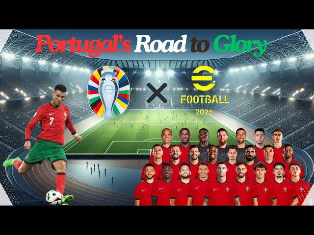 Euro 2024 eFootball Journey: Leading Portugal to Glory! #cr7