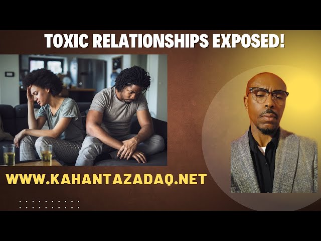 Toxic Relationships Exposed!