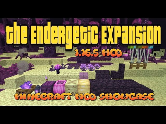 Minecraft 1.16.5 - The Endergetic Expansion mod