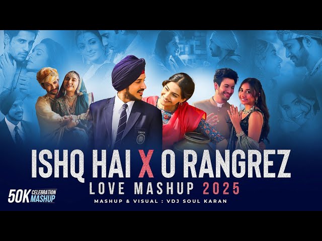 Ishq Hai X O Rangrez Mashup - Full Version ✨🤌 | Vdj Soul Karan | Farhan, Sonam | #InstagramViralSong