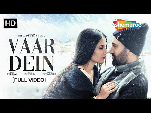 VAAR DEIN (Official Video) | Raj Barman ft Neet Mahal & Jimmy | Sumit Kohli | Latest Romantic Song