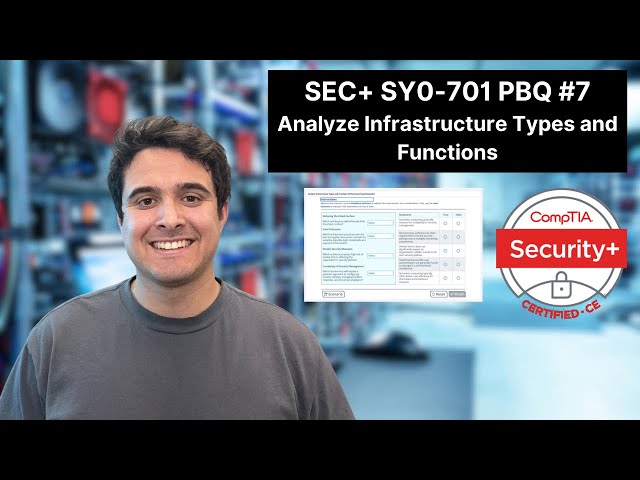 Security+ PBQ #7 - Analyze Infrastructure Types and Functions | Performance Based Questions