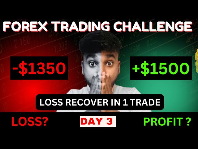 Forex Trading Challenge Day 3 | Sara Loss Recover Kar Liya 😍 #tradingchallenge