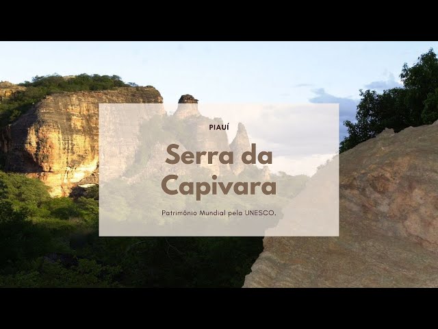 Serra da Capivara - Patrimônio Mundial pela UNESCO