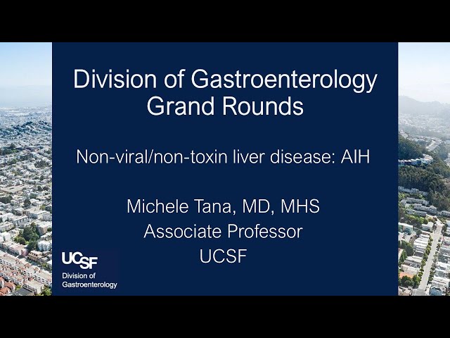 Non-viral/non-toxin liver disease: AIH - Michele Tana, MD, MHS