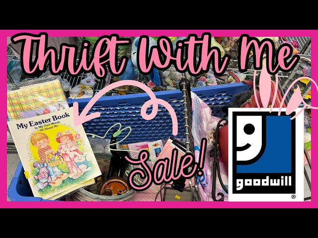 Glad I Went | Goodwill | Thrift With Me | 50% Sale 🐣