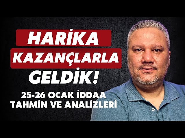 🏆HARİKA KAZANÇLARLA GELDİK! | 25-26  Ocak İddaa Tahminleri