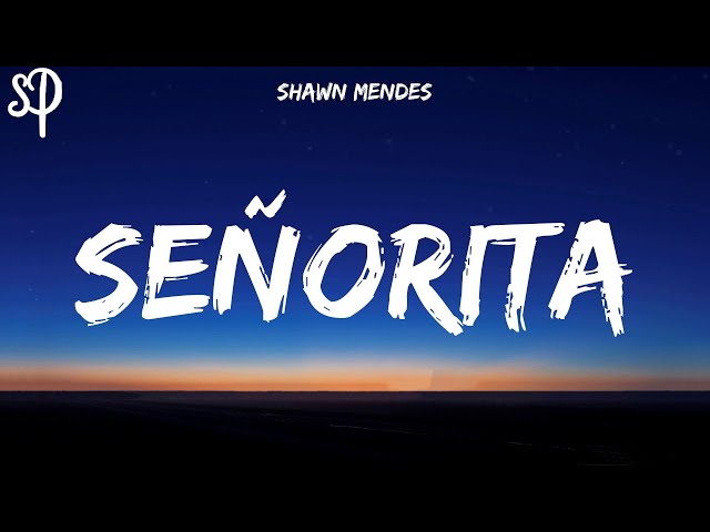 Shawn Mendes, Camila Cabello - Señorita (Lyrics)