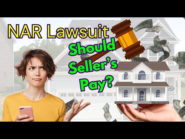 Should Seller's Still Compensate Buyer's Agents - NAR Lawsuit