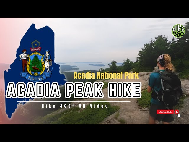 Discover the Acadia Peak Hike, Acadia National Park, Maine (Hike 360° VR Video) | Hike360