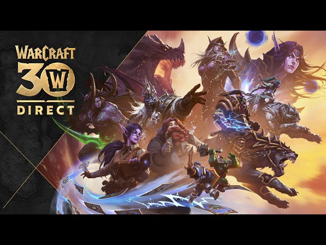 Warcraft 30th Anniversary Direct: Celebrations, Reflections, and a Look Ahead