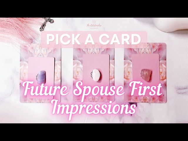 Pick A Card Future Spouse First Impression Of You 💍 Psychic Tarot Reading 💖