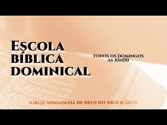 ESCOLA DOMINICAL AD ABOLICAO IV 13/09/2020