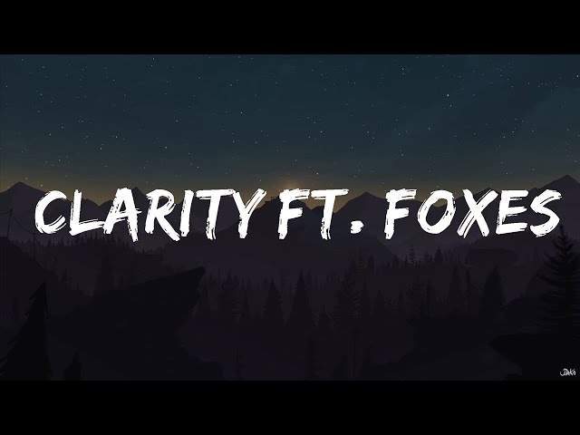 Zedd - Clarity ft. Foxes (Lyrics)  | ĐG2 Music