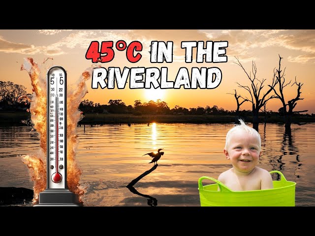 HEATWAVE in the RIVERLAND!