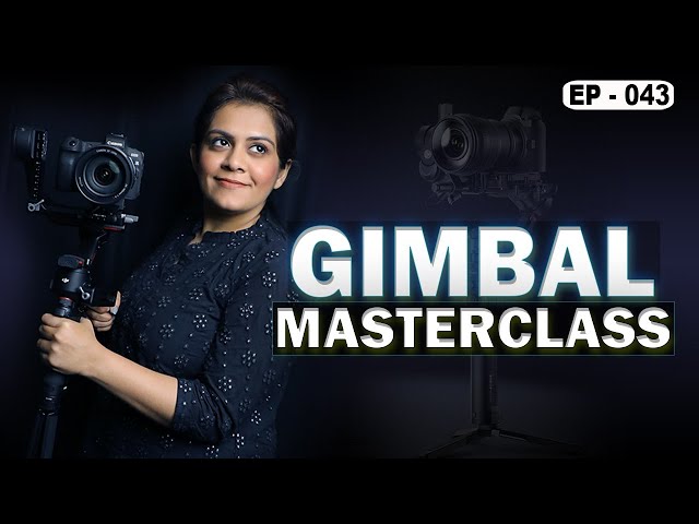 What is Gimbal ? | Explained in Depth | Photography & Cinematography Course Series EP : 043