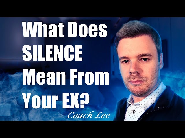 Why Is My Ex Silent?