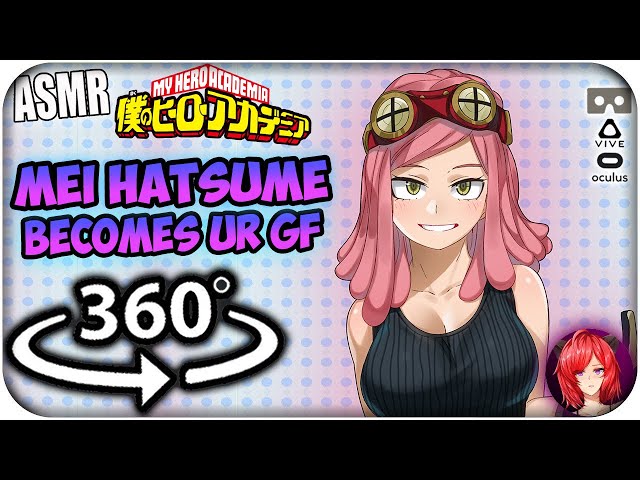 Mei Hatsume Becomes Your Girlfriend~ [ASMR] 360: My Hero Academia 360 VR