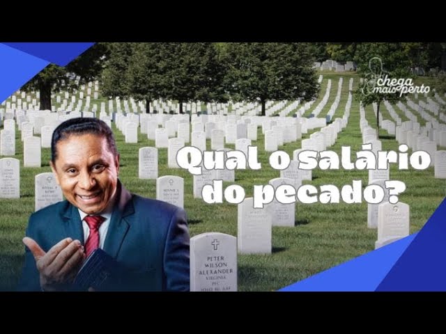 QUAL É O SALÁRIO DO PECADO?