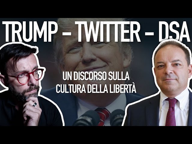 Un discorso sulla Cultura della Libertà: Trump, Twitter, Elon Musk e il DSA Europeo.