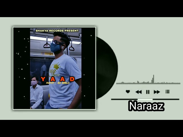 RD WRLD - Naraaz | Album Yaad