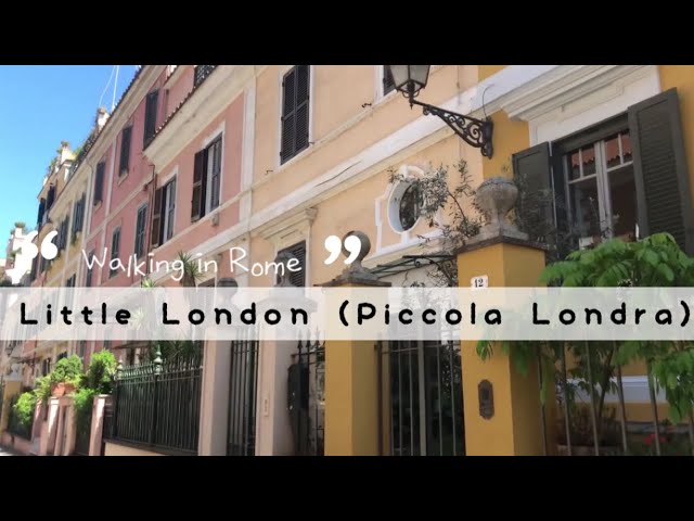 [ROME Walking Tour] Little London (Piccola Londra)