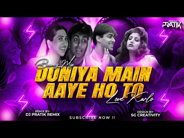 Duniya Mein Aaye Ho Love Kar Lo (Bouncy Mix) DJ Pratik Remix | Salman Khan, Karishma Kapoor | Judwaa