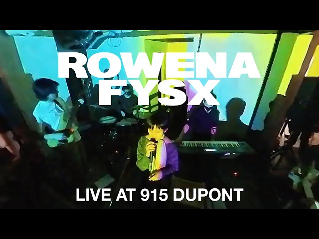 Rowena Fysx: 360° Live at 915 Dupont (Toronto)