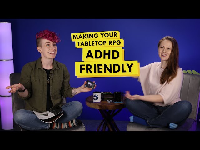 10 Tips to Make your Tabletop RPG Game More ADHD Friendly! (Ft - Elizabeth Kilmer)