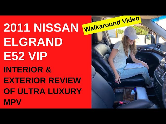 2011 NISSAN ELGRAND E52 VIP - Walkaround Video | Interior & Exterior review of Ultra Luxury MPV