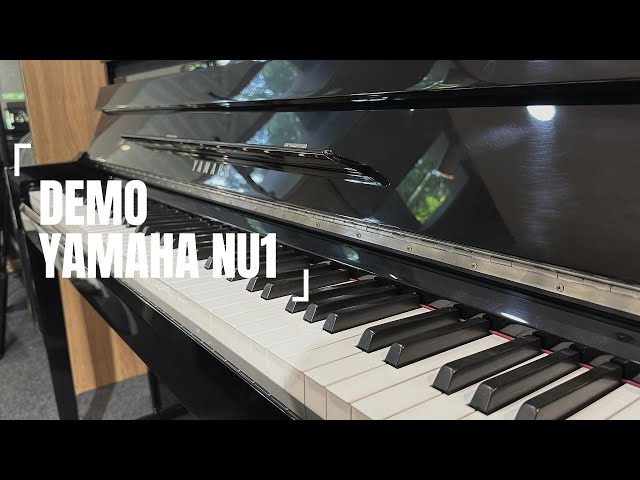 ĐÀN PIANO YAMAHA NU1 l Demo âm thanh l LUCH Piano