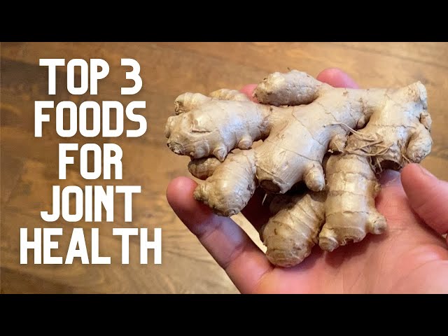 Top 3 Foods for Joint Health and Regeneration